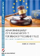 Administrative Liability of EU Funding Recipients for Breach of Procurement Rules. Emphasis on the Cases of Ro