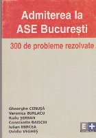 Admiterea ASE Bucuresti 300 probleme