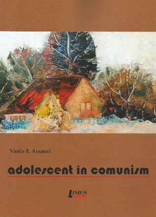 Adolescent în comunism : roman