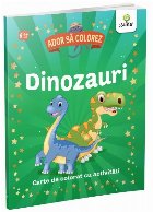 Ador sa colorez. Dinozauri. Carte de colorat cu activitati