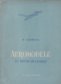 Aeromodele cu motor de cauciuc