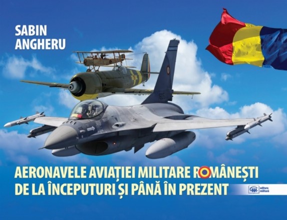 Aeronavele aviatiei militare romanesti de la inceputuri si pana in prezent