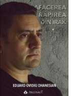 Afacerea Rapirea din Irak. Volumul 1+ volumul 2