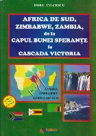 Africa de Sud, Zimbabwe, Zambia, de la Capul Bunei Sperante la Cascada Victoria