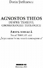 Agnostos Theos despre temeiul gnoseologiei