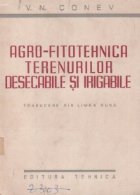 Agro-fitotehnica terenurilor desecabile si irigabile (traducere din limba rusa)