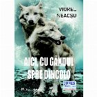 Aici gandul spre dincolo Proza