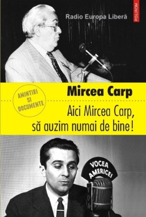 Aici Mircea Carp, să auzim numai de bine!