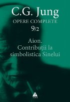 Aion. Contribuţii la simbolistica Sinelui - Opere Complete, vol. 9