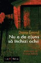 Nu e de ajuns să închizi ochii : roman