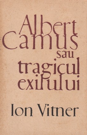 Albert Camus sau tragicul exilului