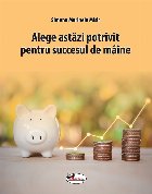 Alege astăzi potrivit pentru succesul