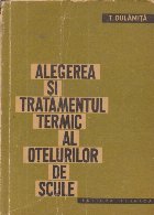 Alegerea tratamentul termic otelurilor scule