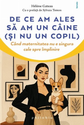 De ce am ales să am un câine (şi nu un copil)