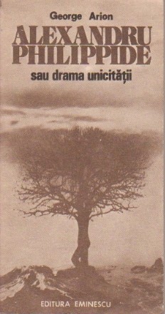 Alexandru Philippide sau drama unicitatii
