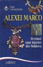 Alexei Marco. Destinul unui bijutier din Moldova