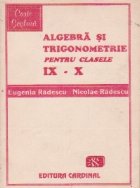 Algebra trigonometrie pentru clasele (Fascicula