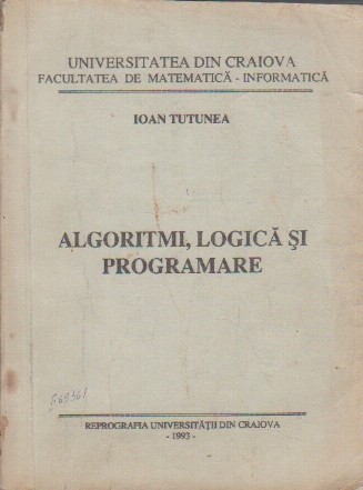 Algoritmi, Logica si Programare