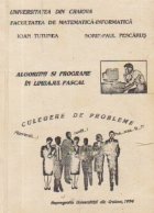 Algoritmi si programe in limbajul Pascal - Culegere de probleme