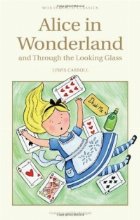 Alice In Wonderland.  Through the Looking Glass