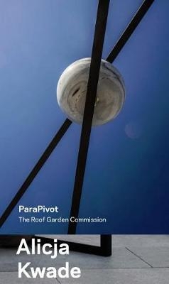 Alicja Kwade, ParaPivot - The Roof Garden Commission
