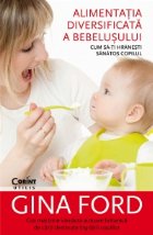 ALIMENTATIA DIVERSIFICATA BEBELUSULUI Cum hranesti