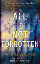 All Is Not Forgotten: The bestselling gripping thriller you\'