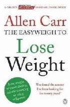 Allen Carr\'s Easyweigh to Lose Weight
