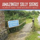 Amazingly Silly Signs