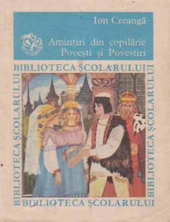 Amintiri din copilarie. Povesti si povestiri