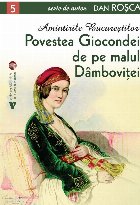 Amintirile Bucureştilor : povestea Giocondei de pe malul Dâmboviţei