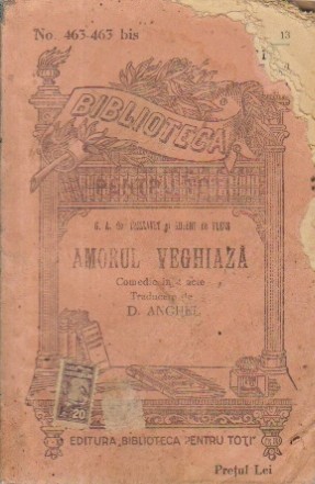 Amorul vegheaza - Comedie in patru acte (Traducere D. Anghel)