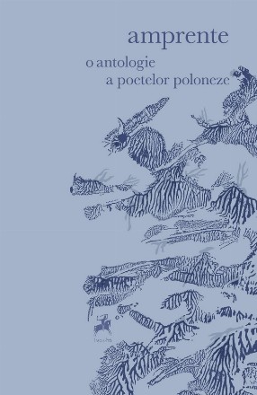 Amprente : o antologie a poetelor poloneze