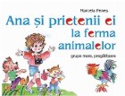 Ana prietenii ferma animalelor (grupa