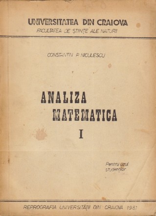 Analiza Matematica, Volumul I - Pentru uzul studentilor