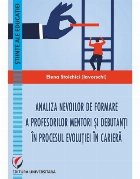 Analiza nevoilor de formare a profesorilor mentori şi debutanţi în procesul evoluţiei în carieră
