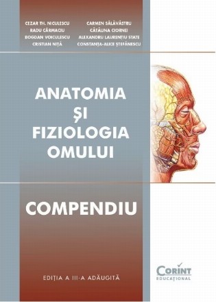 Anatomia si fiziologia omului - Compendiu. Editia a III-a adaugita
