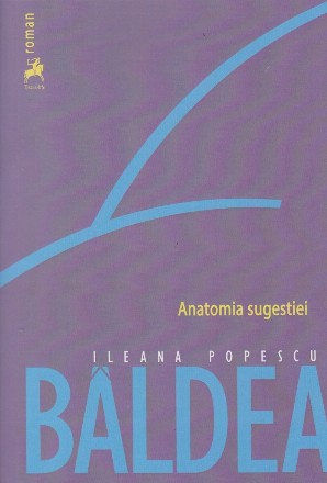 Anatomia sugestiei : roman
