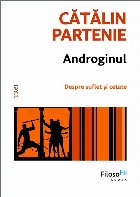 Androginul : despre suflet şi cetate