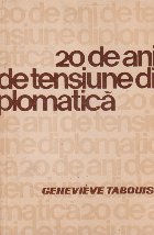 20 de ani de tensiune diplomatica