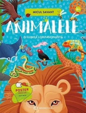 Animale : 6+,Ce? Cum? De ce?