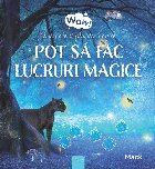 Animale si plante magice. Pot sa fac lucruri magice