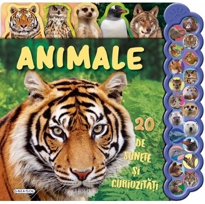 Animale : 20 de sunete şi curiozităţi