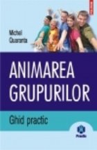 Animarea grupurilor Ghid practic