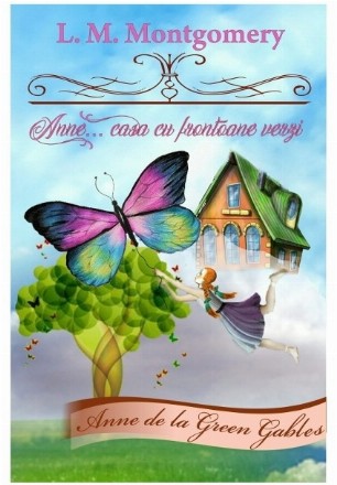 Anne. Casa cu frontoane verzi