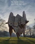 Anthony Cragg. Sculpture 2001-2017: Volume IV