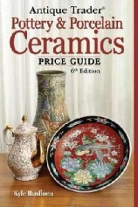 Antique Trader Pottery and Porcelain Ceramics price guide