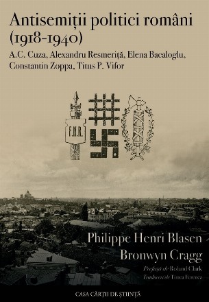 Antisemiţii politici români (1918-1940) : A.C. Cuza, Alexandru Resmeriţă, Elena Bacaloglu, Constantin Zoppa, Titus P. Vifor