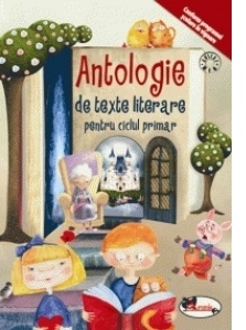 Antologie de texte literare pentru ciclul primar