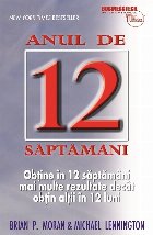 Anul de 12 saptamani. Obtine in 12 saptamani mai multe rezultate decat obtin altii in 12 luni Anul de 12 saptamani. Obtine in 12 saptamani mai multe rezultate decat obtin altii in 12 luni